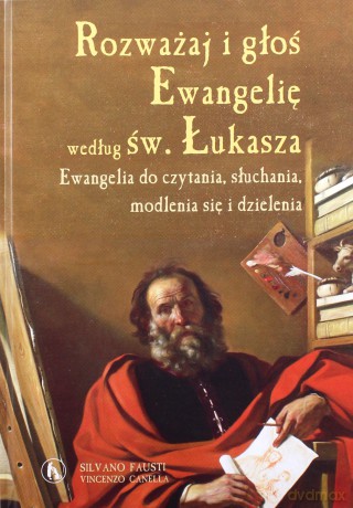 Rozważaj i głoś Ewangelię wg. św. Łukasza - Silvano Fausti [KSIĄŻKA]