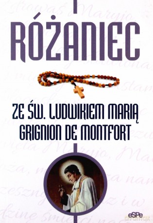Różaniec ze św. Ludwikiem Marią Grignion - Michał Wilk [KSIĄŻKA]