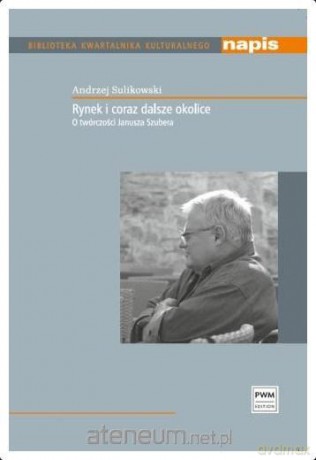 Rynek i coraz dalsze okolice - Andrzej Sulikowski [KSIĄŻKA]