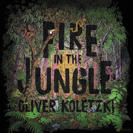 Oliver Koletzki: Fire In The Jungle [CD]