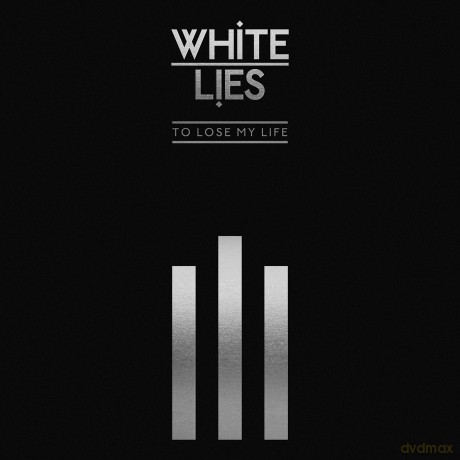 White Lies: To Lose My Life...(10th Anniversary/ Edition Deluxe) [2xWinyl]
