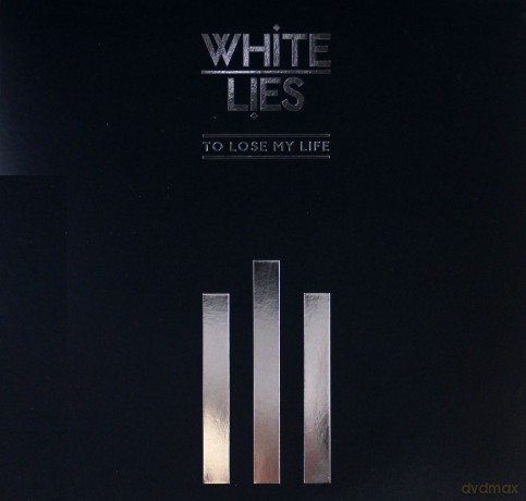 White Lies: To Lose My Life...(10th Anniversary/ Edition Deluxe) [2xWinyl]