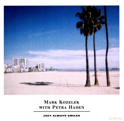 Mark Kozelek And Petra Haden: Joey Always Smiled [2CD]