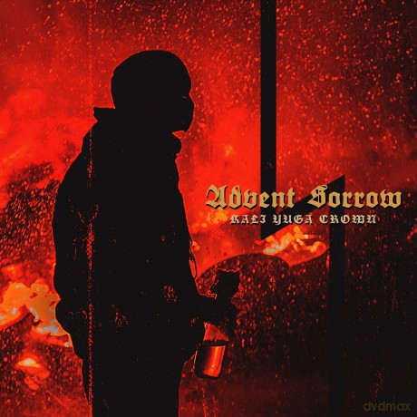 Advent Sorrow: Kali Yuga Crown [CD]