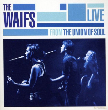 Waifs: Live From The Union Of Soul [CD]