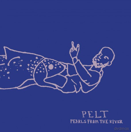 Pelt: Pearls From The River [Winyl]