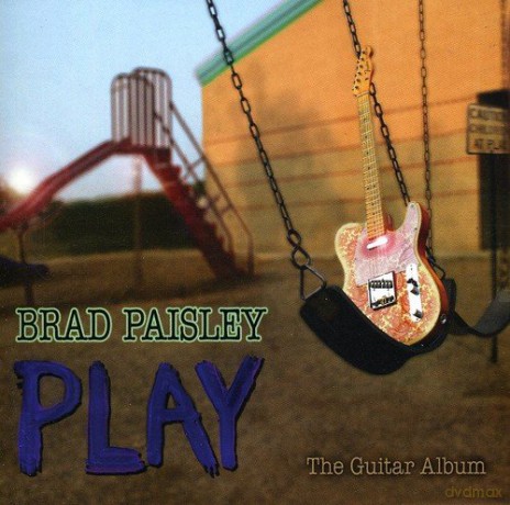 Brad Paisley: Play - The Guitar Album [CD]