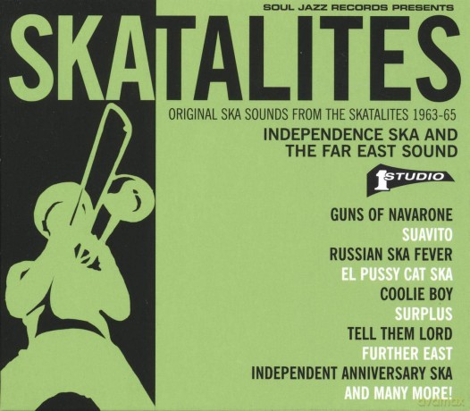 Soul Jazz Records Presents: Skatalites: Independence Ska And The Far East Sound - Original Ska Sounds From The Skatalites 1963-65 [2xWinyl]