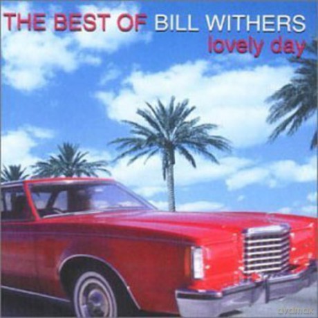 Bill Withers: The Best Of - Lovely Day [CD]