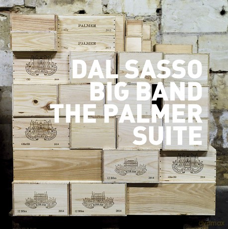 Dal Sasso Big Band: The Palmer Suite (Feat. Christophe Dal Sasso) [CD]
