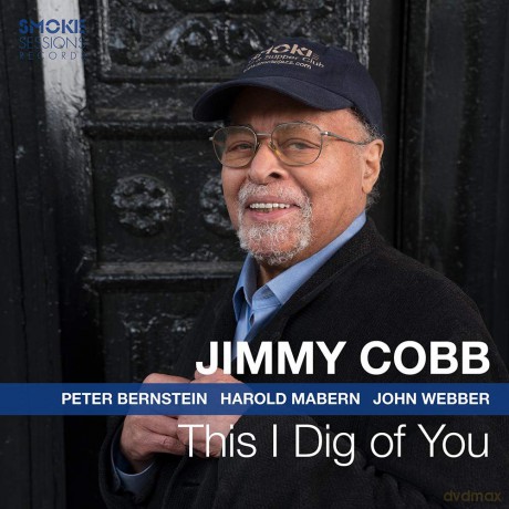 Jimmy Cobb: This I Dig Of You [CD]