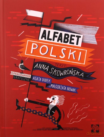 Alfabet polski - Anna Skowrońska, Agata Dudek [KSIĄŻKA]