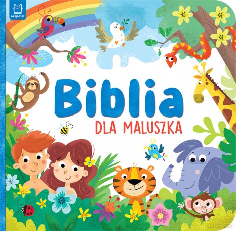 Biblia dla maluszka [KSIĄŻKA]