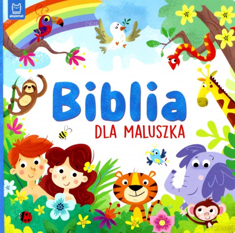 Biblia dla maluszka [KSIĄŻKA]