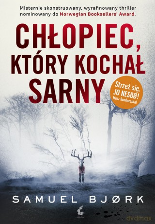 Chłopiec, który kochał sarny - Samuel Bjork [KSIĄŻKA]