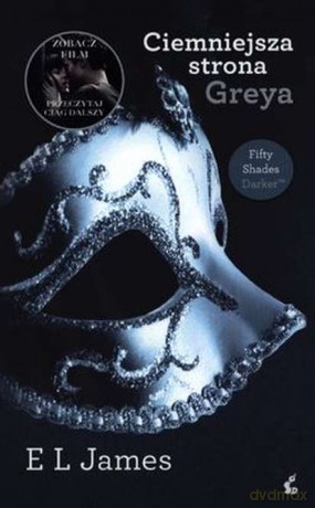 Ciemniejsza strona Greya (pocket) - E L James [KSIĄŻKA]