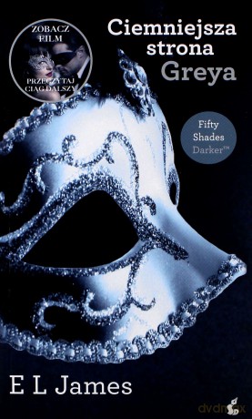 Ciemniejsza strona Greya (pocket) - E L James [KSIĄŻKA]