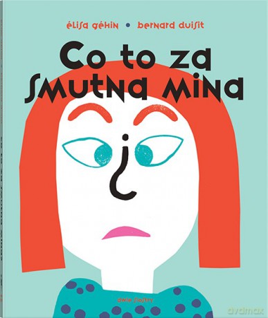 Co to za smutna mina. Pop-up - Elisa Gehin, Bernard Duisit [KSIĄŻKA]