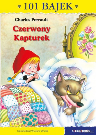 Czerwony kapturek. 101 bajek - Charles Perrault, Wiesław Drabik [KSIĄŻKA]