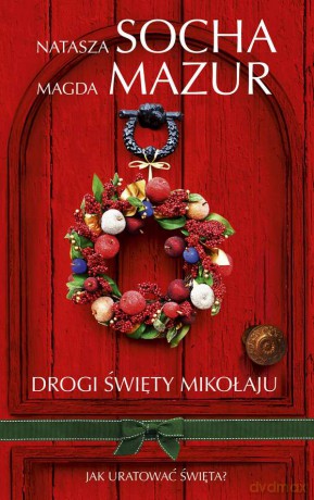 Drogi święty Mikołaju - Natasza Socha, Magda Mazur [KSIĄŻKA]