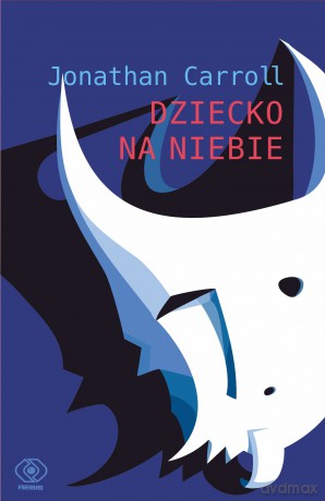 Dziecko na niebie - Jonathan Carroll [KSIĄŻKA]