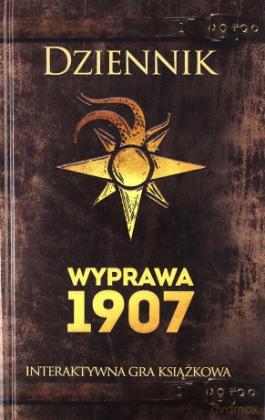 Dziennik: Wyprawa 1907 Interaktywna gra książkowa [KSIĄŻKA]