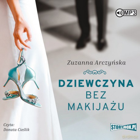Dziewczyna bez makijażu - Zuzanna Arczyńska [AUDIOBOOK]