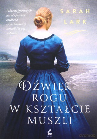 Dźwięk rogu w kształcie muszli - Sarah Lark [KSIĄŻKA]