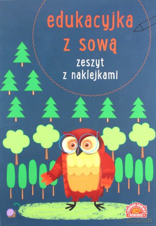 Edukacyjka z sową. Zeszyt z naklejkami [KSIĄŻKA]