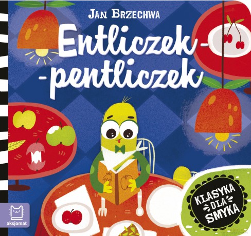 Entliczek pentliczek - Jan Brzechwa [KSIĄŻKA]