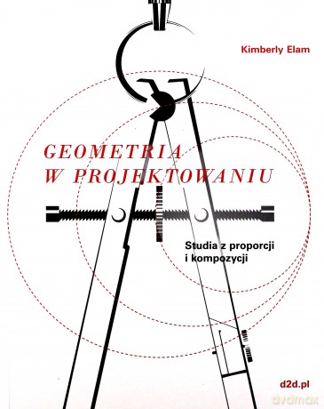 Geometria w projektowaniu studia z proporcji i kompozycji - Kimberly Elam [KSIĄŻKA]