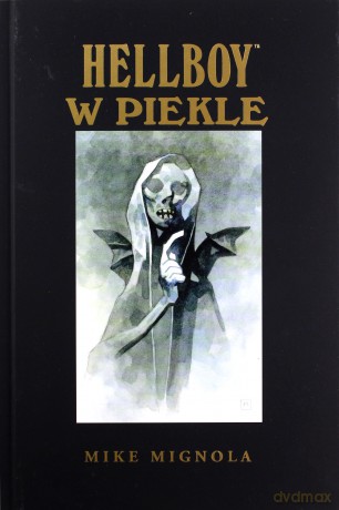 Hellboy w piekle. Hellboy (Tom 7) - Mike Mignola [KOMIKS]