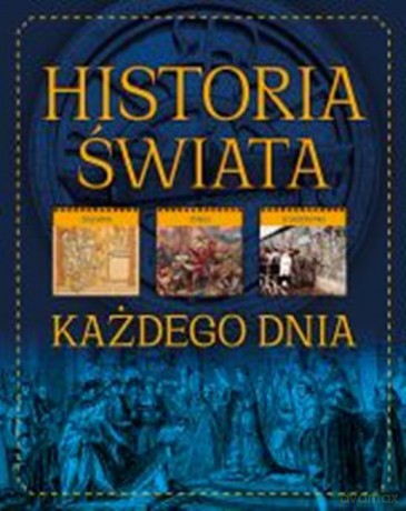 Historia świata każdego dnia - Beata Pomykalska, Paweł Pomykalski [KSIĄŻKA]