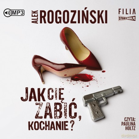 Jak cię zabić kochanie - Alek Rogoziński [AUDIOBOOK]