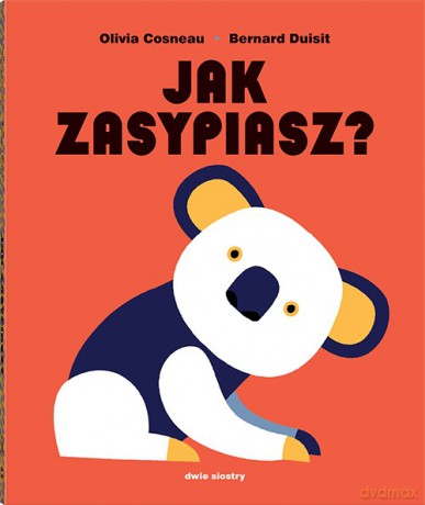 Jak zasypiasz. Pop-up - Olivia Cosneau, Bernard Duisit [KSIĄŻKA]