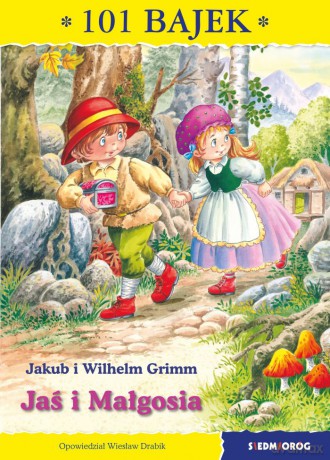 Jaś i Małgosia. 101 bajek - Jakub Grimm , Wilhelm Grimm, Wiesław Drabik [KSIĄŻKA]