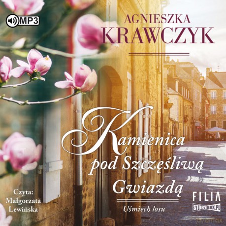 Kamienica pod szczęśliwą gwiazdą. Uśmiech losu (Tom 1) - Agnieszka Krawczyk [AUDIOBOOK]