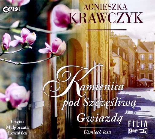 Kamienica pod szczęśliwą gwiazdą. Uśmiech losu (Tom 1) - Agnieszka Krawczyk [AUDIOBOOK]