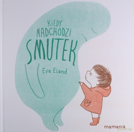 Kiedy nadchodzi smutek - Eva Eland [KSIĄŻKA]
