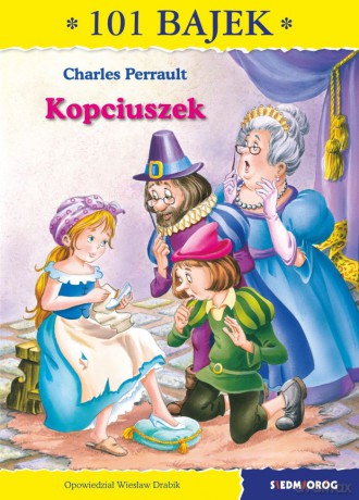 Kopciuszek. 101 bajek - Charles Perrault, Wiesław Drabik [KSIĄŻKA]