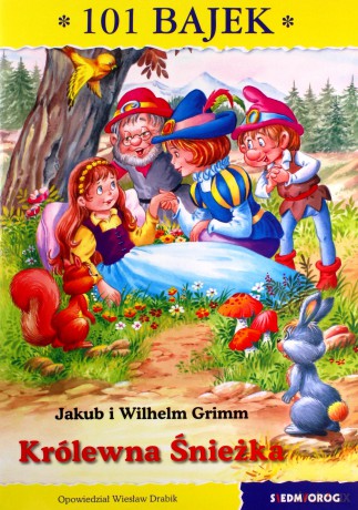 Królewna śnieżka. 101 bajek - Jakub Grimm , Wilhelm Grimm, Wiesław Drabik [KSIĄŻKA]