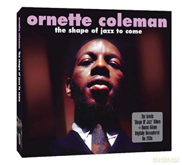 Ornette Coleman: The Shape Of Jazz To Come [2CD]