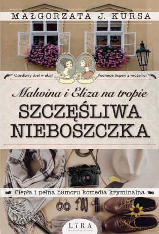 Malwina i Eliza na tropie. Szczęśliwa nieboszczka - Małgorzata J. Kursa [KSIĄŻKA]