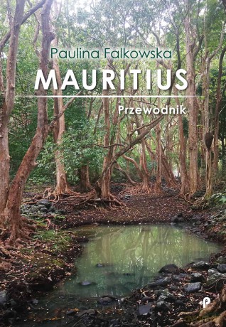 Mauritius. Przewodnik - Paulina Falkowska [KSIĄŻKA]