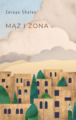 Mąż i żona - Zeruya Shalev [KSIĄŻKA]