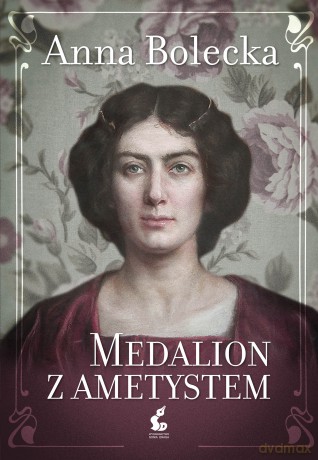 Medalion z ametystem - Anna Bolecka [KSIĄŻKA]