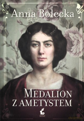 Medalion z ametystem - Anna Bolecka [KSIĄŻKA]