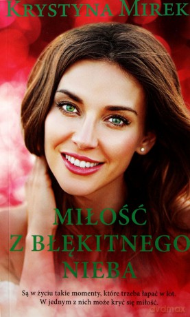 Miłość z błękitnego nieba (pocket) - Krystyna Mirek [KSIĄŻKA]