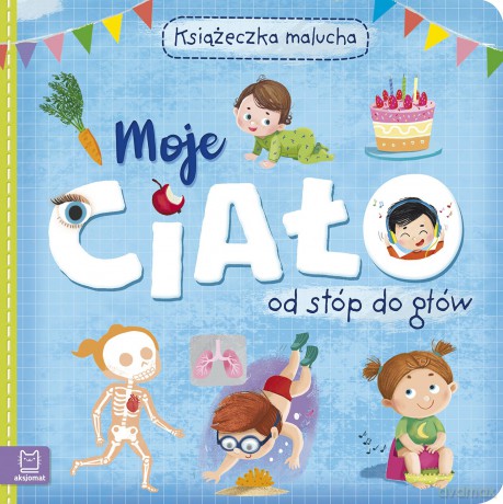 Moje ciało od stóp do głów [KSIĄŻKA]