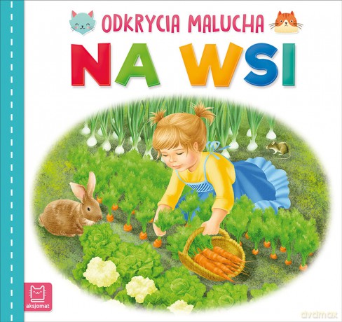Na wsi. Odkrycia malucha [KSIĄŻKA]